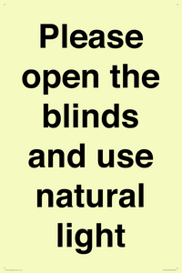 Please open the blinds and use natural light
